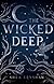 The Wicked Deep