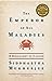 The Emperor of All Maladies: A Biography of Cancer