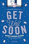 Get Well Soon by Marie-Sabine Roger