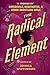 The Radical Element (A Tyra...