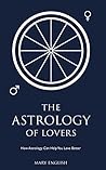 Book cover for The Astrology of Lovers: How Astrology Can Help You Love Better