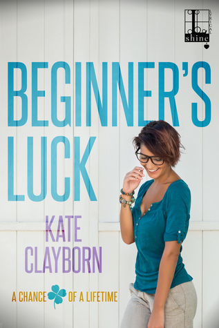 Beginner's Luck by Kate Clayborn