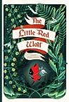 The Little Red Wolf by Amélie Fléchais