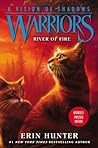 River of Fire (Warriors: A Vision of Shadows, #5)