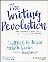 The Writing Revolution: A Guide to Advancing Thinking Through Writing in All Subjects and Grades