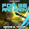 For We Are Many by Dennis E. Taylor