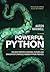 (2017 Edition) Powerful Python: The Most Impactful Patterns, Features and Development Strategies Modern Python Provides