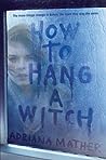 How to Hang a Witch (How to Hang a Witch, #1)