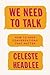 We Need to Talk: How to Have Conversations that Matter