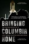 Bringing Columbia Home by Michael D. Leinbach