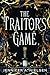 The Traitor's Game (The Traitor's Game, #1)