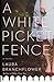 A White Picket Fence (A White Picket Fence #1)