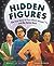 Hidden Figures: The True Story of Four Black Women and the Space Race