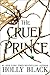 The Cruel Prince (The Folk of the Air, #1)