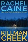 Killman Creek by Rachel Caine