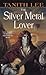 The Silver Metal Lover by Tanith Lee