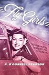 Fly Girls by P. O’Connell Pearson