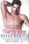 Thirty Day Boyfriend by Whitney G.