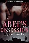 Abel's Obsession by Lynn  Burke