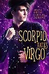 Scorpio Hates Virgo by Anyta Sunday