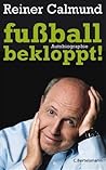 fußballbekloppt! by Reiner Calmund