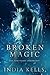 Broken Magic (The Sanctuary Chronicles, #1)