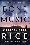 Bone Music by Christopher  Rice