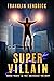 Super Villain (Aberrant #3)