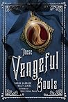 These Vengeful Souls by Tarun Shanker