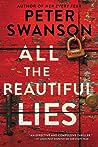 All the Beautiful Lies by Peter  Swanson