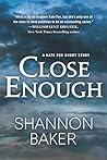 Close Enough (Kate Fox, #1.5)