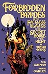 Forbidden Brides of the Faceless Slaves in the Secret House o... by Neil Gaiman