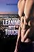 Leaning Into Touch (Leaning Into, #4)