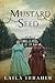 Mustard Seed by Laila Ibrahim