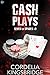 Cash Plays by Cordelia Kingsbridge