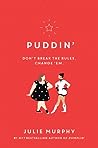 Puddin' by Julie   Murphy