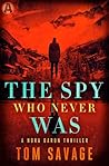 The Spy Who Never...