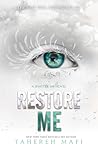 Restore Me by Tahereh Mafi