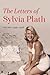 Letters of Sylvia Plath, Vo...