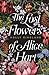 The Lost Flowers of Alice Hart by Holly Ringland