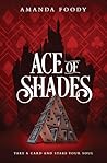 Ace of Shades by Amanda Foody