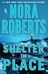 Shelter in Place by Nora Roberts