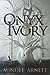 Onyx and Ivory (Rime Chronicles, #1)