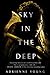 Sky in the Deep (Sky in the Deep, #1) by Adrienne Young