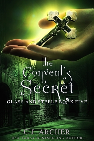 The Convent's Secret by C.J. Archer