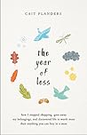 The Year of Less by Cait Flanders