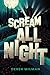 Scream All Night