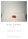 Eye Level by Jenny  Xie