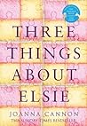 Three Things About Elsie by Joanna  Cannon