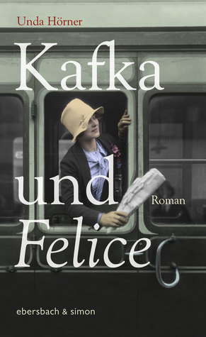 Kafka und Felice by Unda Hörner